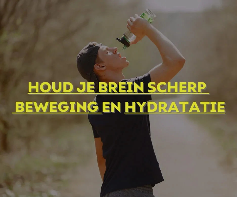 Beweging en hydratatie voor een scherp brein